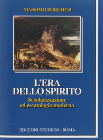 L' era dello spirito. Secolarizzazione ed escatologia moderna