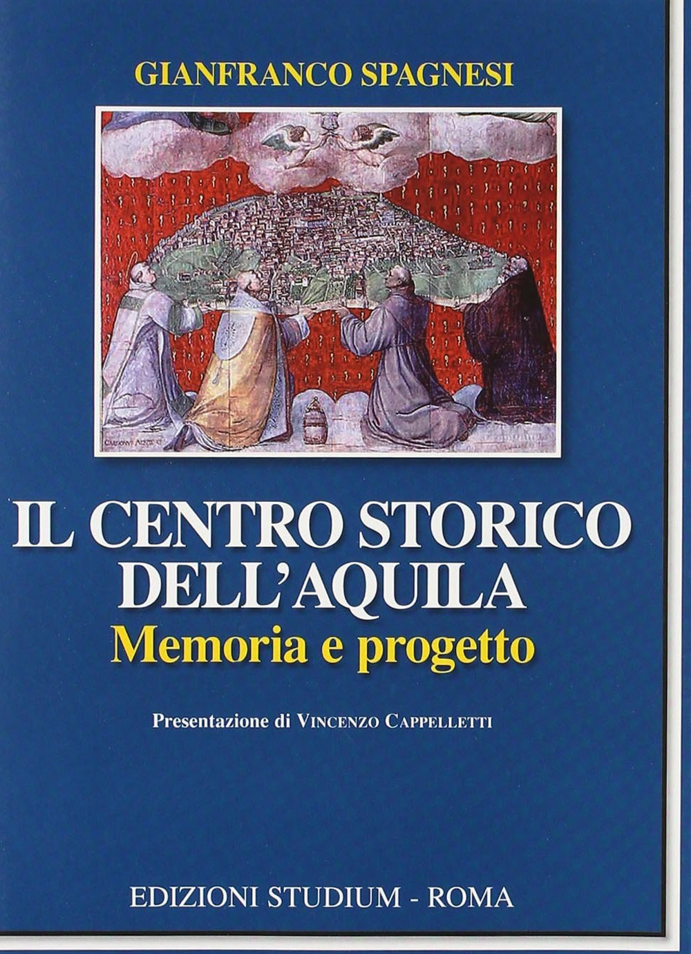 Il centro storico dell'Aquila. Memoria e progetto Scarica PDF EPUB
