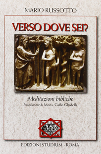 Verso dove sei? Meditazioni bibliche Scarica PDF EPUB
