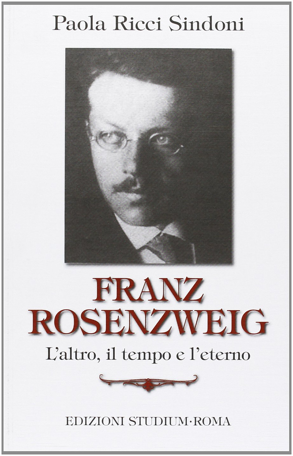 Franz Rosenzweig. L'altro, il tempo e l'eterno