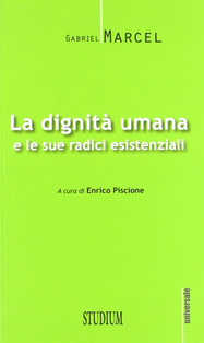 La dignità umana e le sue radici esistenziali Scarica PDF EPUB
