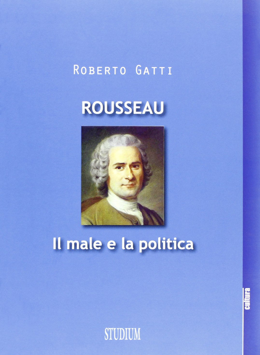 Rousseau. Il male e la politica Scarica PDF EPUB
