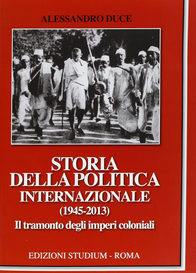 Storia della politica internazionale (1945-2013). Vol. 2: Il tramonto degli imperi coloniali.