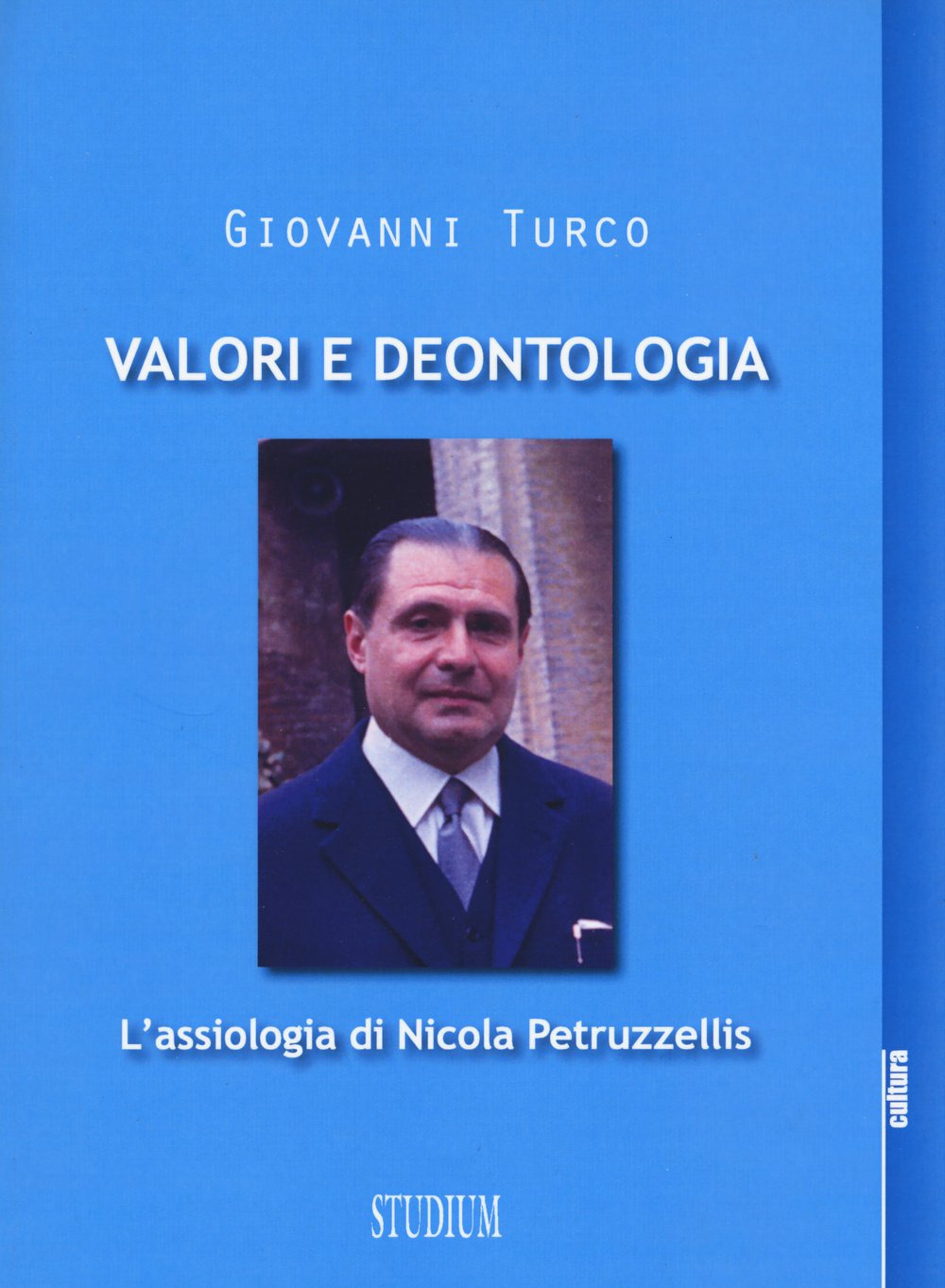 Valori e deontologia. L'assiologia di Nicola Petruzzellis Scarica PDF EPUB
