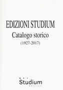 Libro Edizioni Studium. Catalogo storico 1927-2017