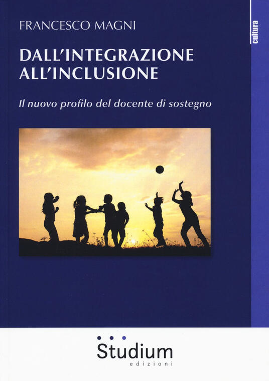 Dall'integrazione All'inclusione. Il Nuovo Profilo Del Docente Di ...