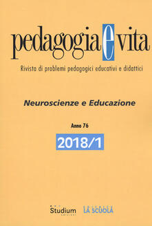 Pedagogia e vita (2018). Vol. 1: Neuroscienze e educazione..pdf