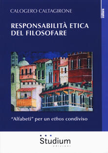 Responsabilità etica del filosofare. «Alfabeti» per un ethos condiviso.pdf