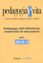 Libro Pedagogia e vita (2019). Vol. 2: Pedagogia dell'affettività, corporeità ed educazione.