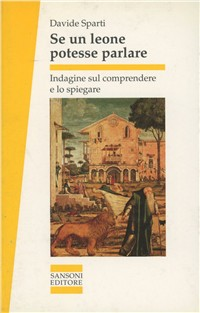 Se un leone potesse parlare. Indagine sul comprendere e lo spiegare Scarica PDF EPUB
