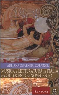 Musica e letteratura in Italia tra Ottocento e Novecento Scarica PDF EPUB
