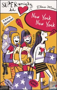 New York, New York. Super amiche del cuore Scarica PDF EPUB
