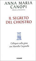 Il segreto del chiostro. Colloquio sulla gioia con Mariella Carpinello Scarica PDF EPUB
