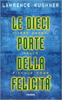 Le dieci porte della felicità. Vivere sereni nelle piccole cose Scarica PDF EPUB
