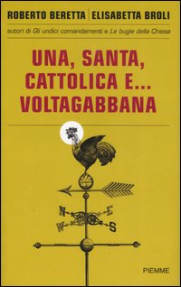 Una, santa, cattolica e... voltagabbana Scarica PDF EPUB
