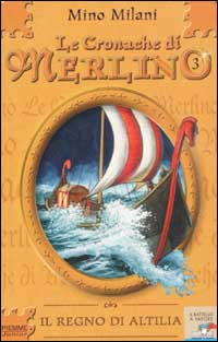 Le Cronache di Merlino. Vol. 3: Il regno di Altilia. Scarica PDF EPUB
