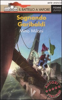 Sognando Garibaldi Scarica PDF EPUB
