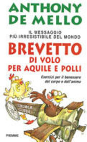 Copertina  Brevetto di volo per aquile e polli : Esercizi per il benessere del corpo e dell'anima