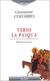 Copertina  Verso la Pasqua : meditazioni