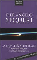 La qualità spirituale. Esperienza nella fede nel crocevia contemporaneo