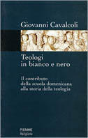 Teologi in bianco e nero. Il contributo della scuola domenicana alla storia della teologia Scarica PDF EPUB
