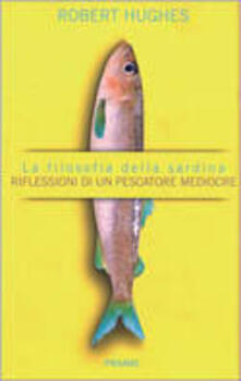 La filosofia della sardina. Riflessioni di un pescatore mediocre.pdf