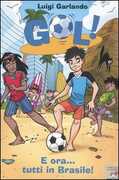 Libro E ora... tutti in Brasile! Luigi Garlando