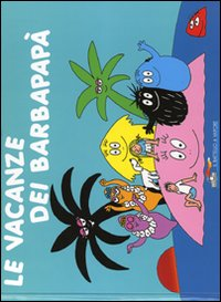 Le vacanze dei Barbapapà