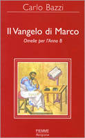 Il Vangelo di Marco. Omelie per l'Anno B