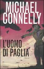 Libro L' uomo di paglia Michael Connelly
