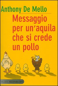 Messaggio per un'aquila che si crede un pollo