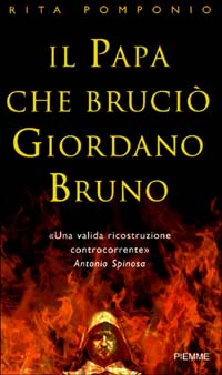 Il papa che bruciò Giordano Bruno