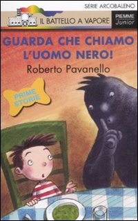 Guarda che chiamo l'uomo nero!