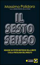 Il sesto senso. Strani fenomeni di vita quotidiana