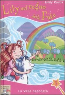 La valle nascosta. Lily nel regno delle fate. Vol. 3.pdf