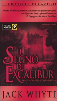 Il segno di Excalibur. Le cronache di Camelot. Vol. 6