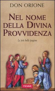 Nel nome della divina provvidenza. Le più belle pagine.pdf