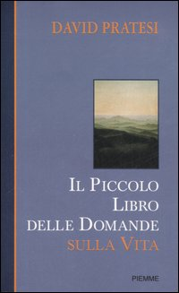 Il piccolo libro delle domande sulla vita