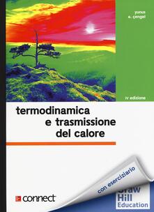 Termodinamica e trasmissione del calore-Elementi di acustica e illuminotecnica. Con aggiornamento online.pdf