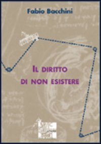 Il diritto di non esistere