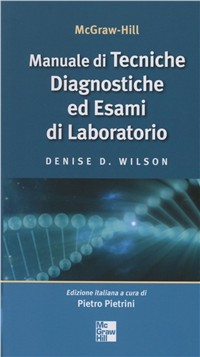 Manuale di tecniche diagnostiche ed esami di laboratorio