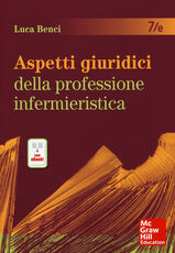 Libro Aspetti giuridici della professione infermieristica. Con e-book Luca Benci