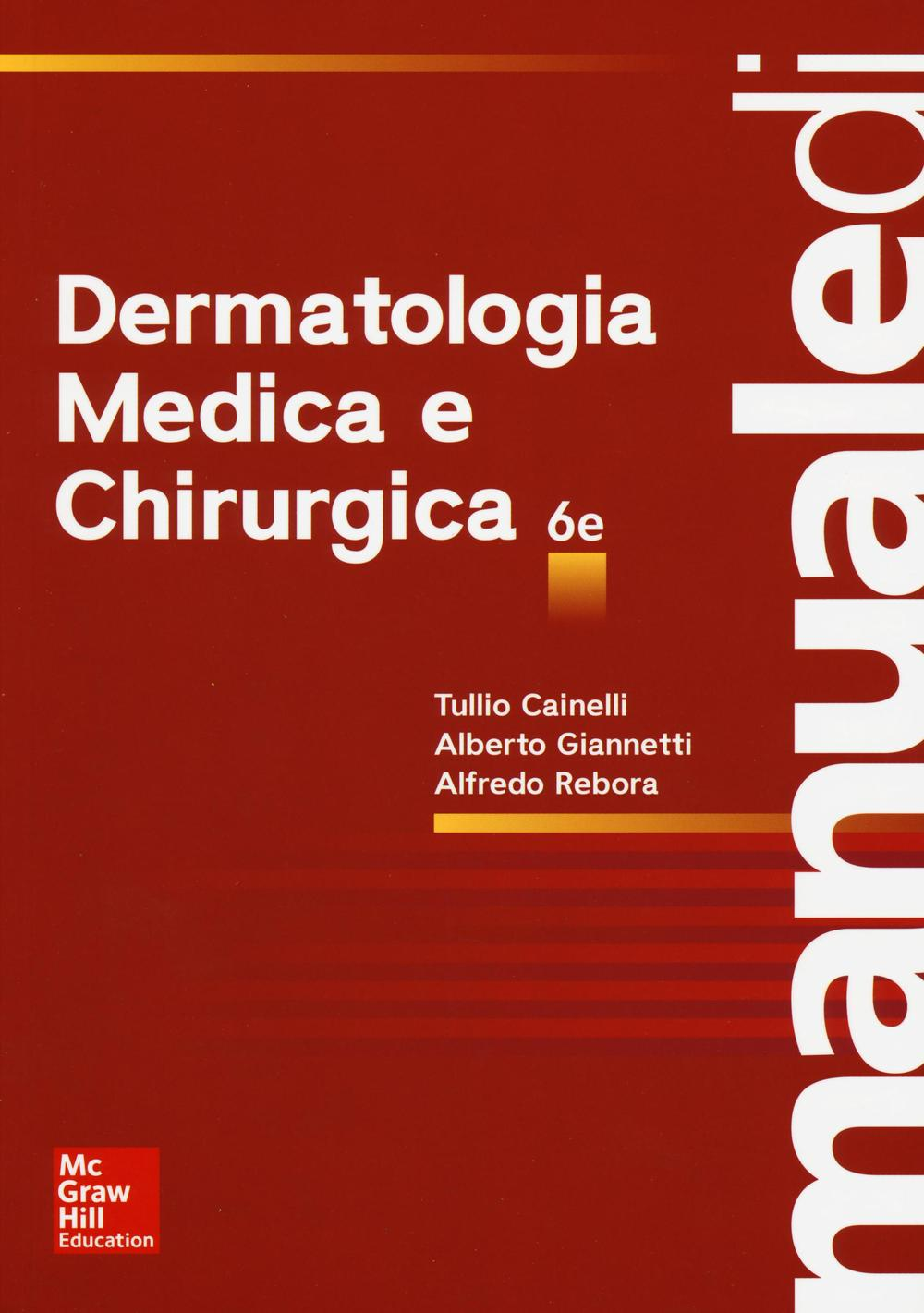 Manuale di dermatologia medica e chirurgica