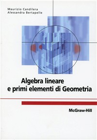 Algebra lineare e primi elementi di geometria