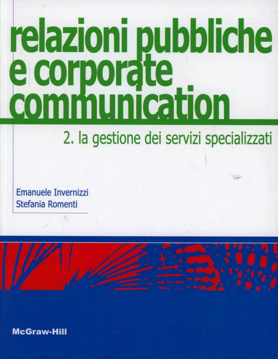 Relazioni pubbliche e corporate communication. Vol. 2