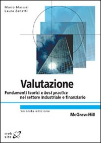 Valutazione. Fondamenti teorici e best practice nel settore industriale e finanziario