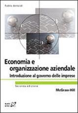 Libro Economia ed organizzazione aziendale. Introduzione al governo delle imprese Fabio Antoldi