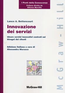 Innovazione dei servizi. Ideare servizi innovativi centrati sui bisogni dei clienti.pdf