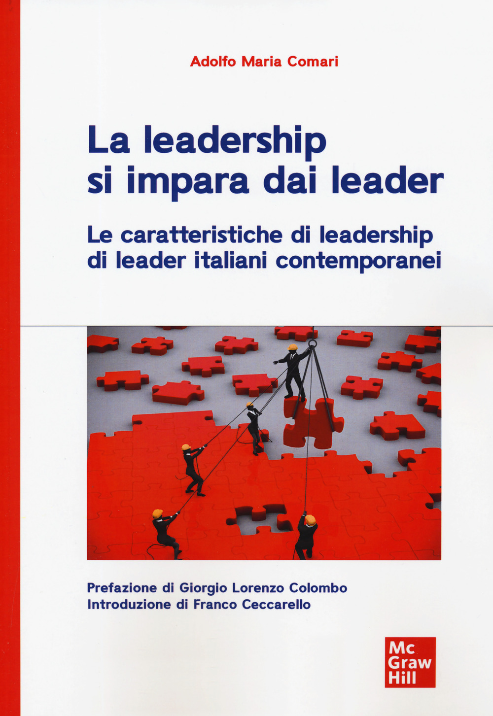 Image of La leadership si impara dai leader. Le caratteristiche di leadership di leader italiani contemporanei