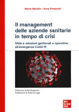 Libro Il management delle aziende sanitarie in tempo di crisi. Sfide e soluzioni gestionali e operative all'emergenza Covid-19 Marta Marsilio Anna Prenestini